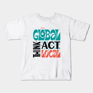 think global Kids T-Shirt